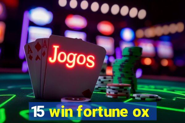 15 win fortune ox